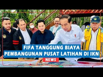 FIFA Tanggung Biaya Pembangunan Pusat Latihan di IKN
