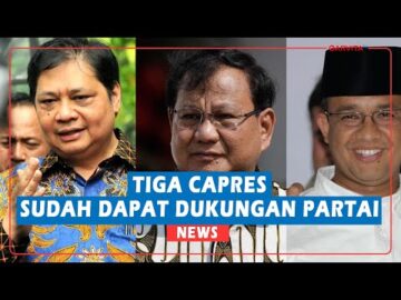 Setahun Jelang Pilpres, 3 Tokoh Sudah Dapat Dukungan Partai