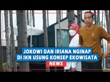 Tempat Jokowi Dan Iriana Nginap Di Ikn Usung Konsep Ekowisata